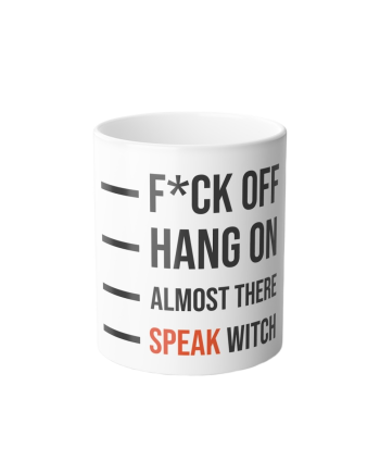 Mood Mug "Fck Off / Hang On / Almost There / Speak Witch" — Color Change*