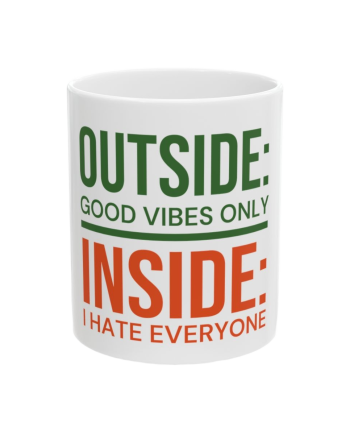 The Plot Twist "Outside: Good Vibes Only / Inside: I Hate Everyone"